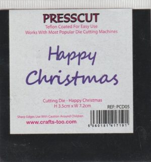 PCD005 ~ HAPPY CHRISTMAS ~ CUTTING DIE ~ Presscut by Crafts Too